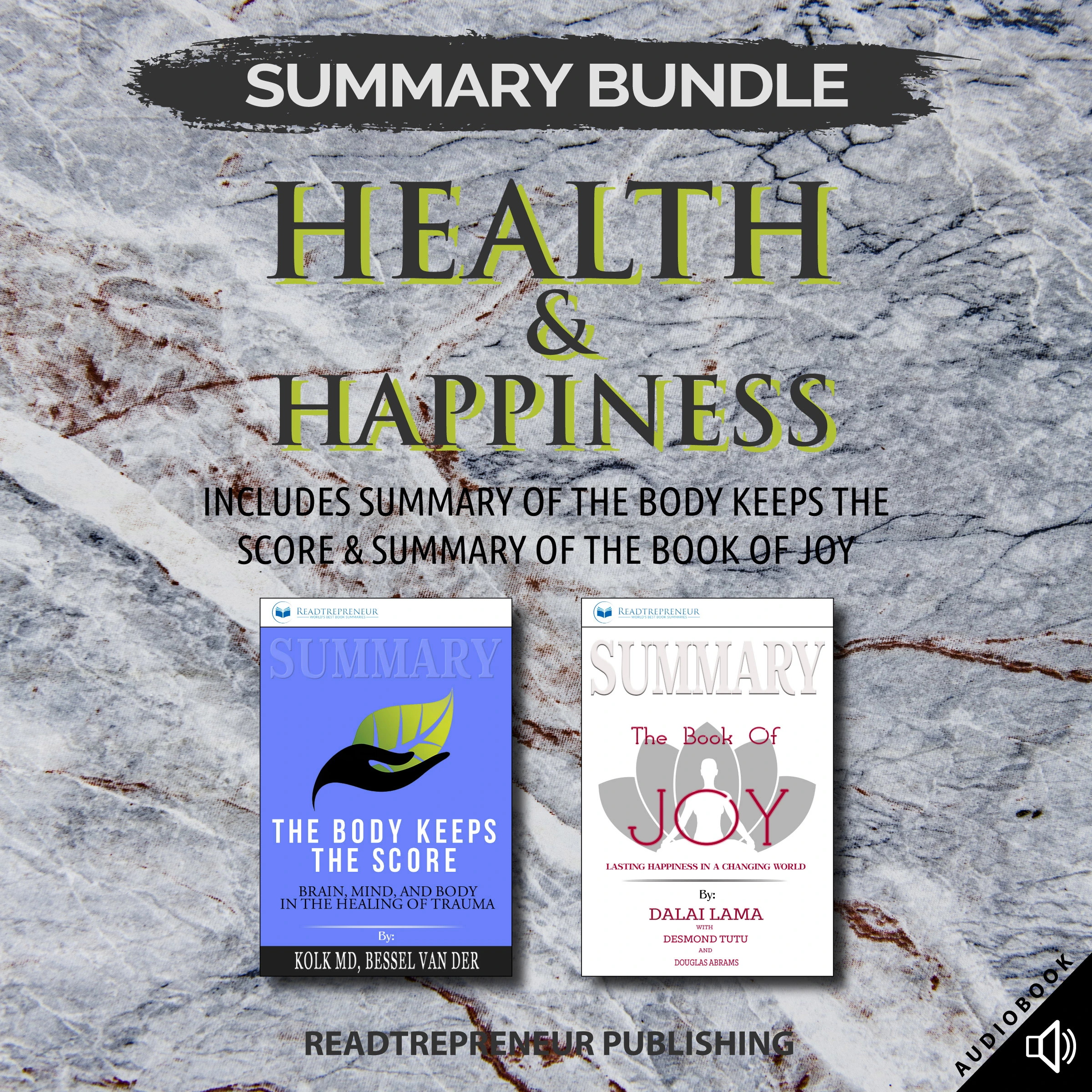 Summary Bundle: Health & Happiness | Readtrepreneur Publishing: Includes Summary of The Body Keeps the Score & Summary of The Book of Joy by Readtrepreneur Publishing Audiobook