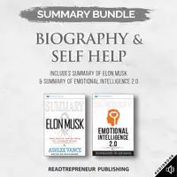 Summary Bundle: Biography & Self Help | Readtrepreneur Publishing: Includes Summary of Elon Musk & Summary of Emotional Intelligence 2.0 Audiobook by Readtrepreneur Publishing