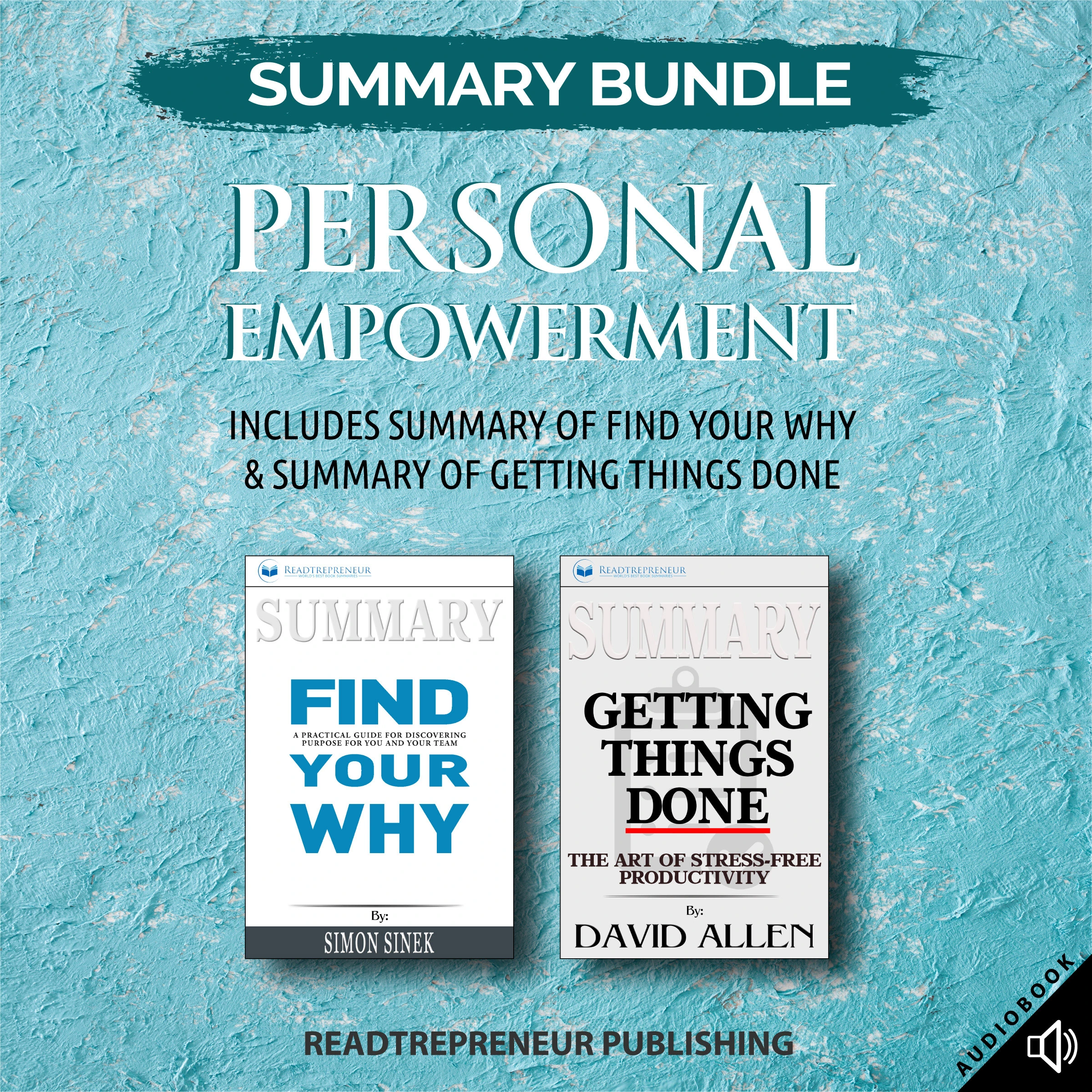 Summary Bundle: Personal Empowerment | Readtrepreneur Publishing: Includes Summary of Find Your Why & Summary of Getting Things Done by Readtrepreneur Publishing Audiobook