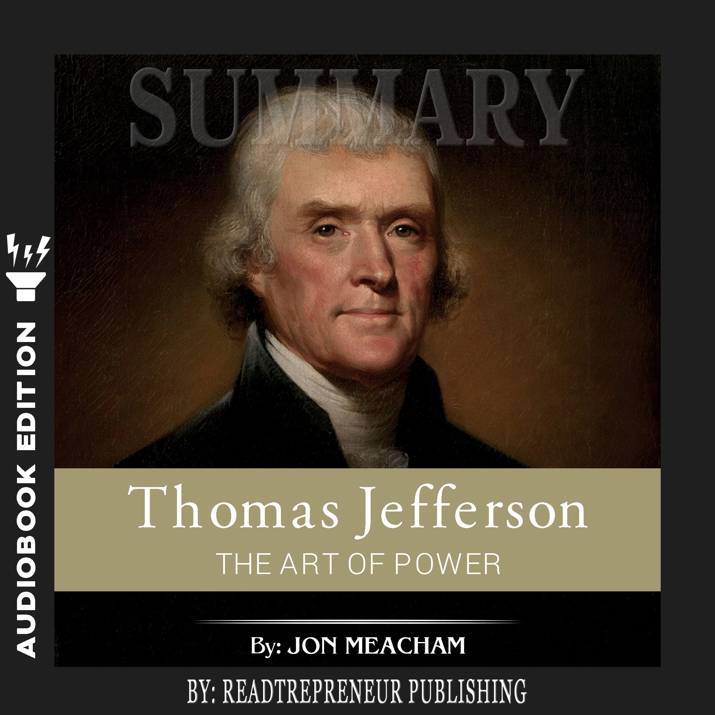 Summary of Thomas Jefferson: The Art of Power by Jon Meacham by Readtrepreneur Publishing Audiobook