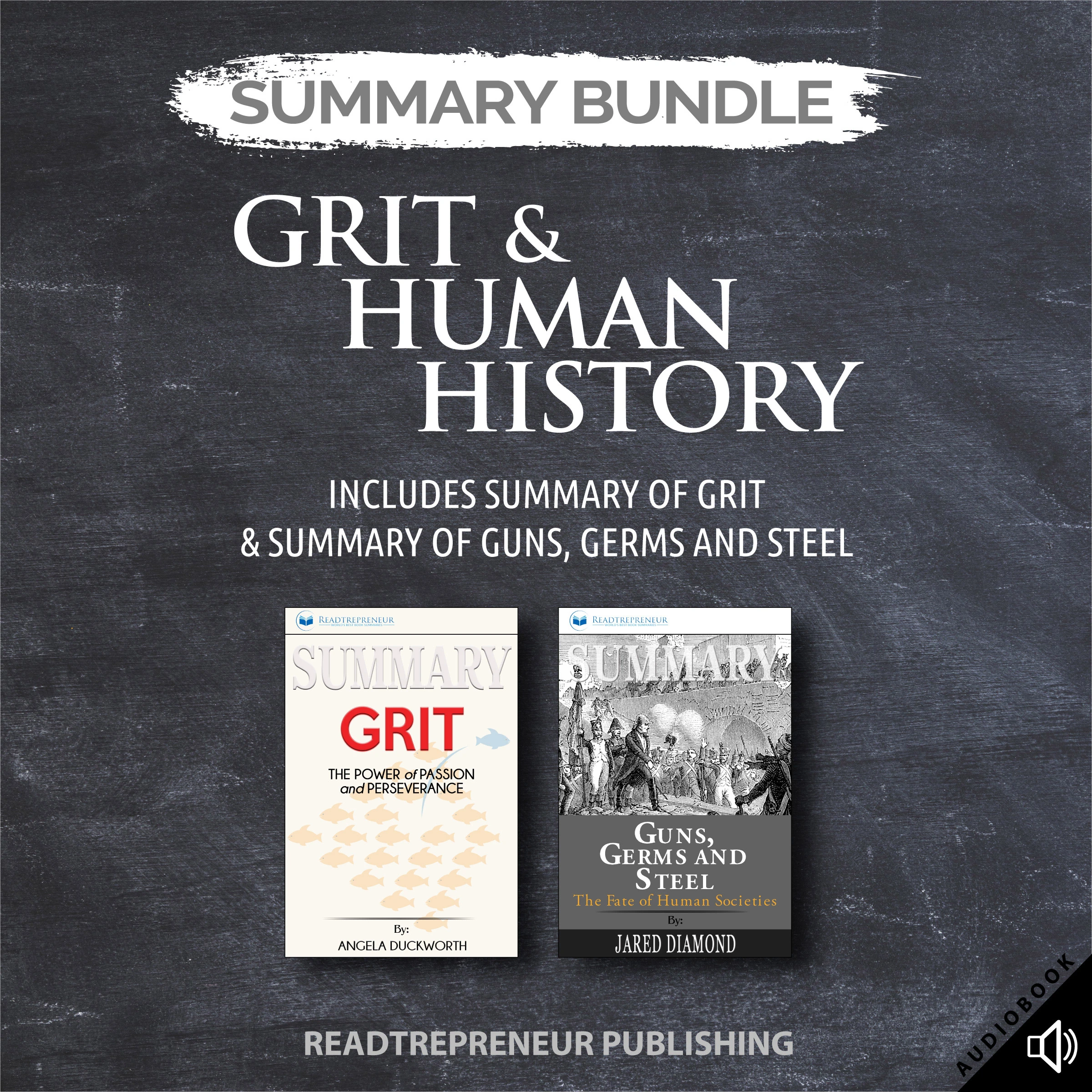 Summary Bundle: Grit & Human History | Readtrepreneur Publishing: Includes Summary of Grit & Summary of Guns, Germs and Steel Audiobook by Readtrepreneur Publishing