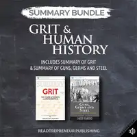 Summary Bundle: Grit & Human History | Readtrepreneur Publishing: Includes Summary of Grit & Summary of Guns, Germs and Steel Audiobook by Readtrepreneur Publishing