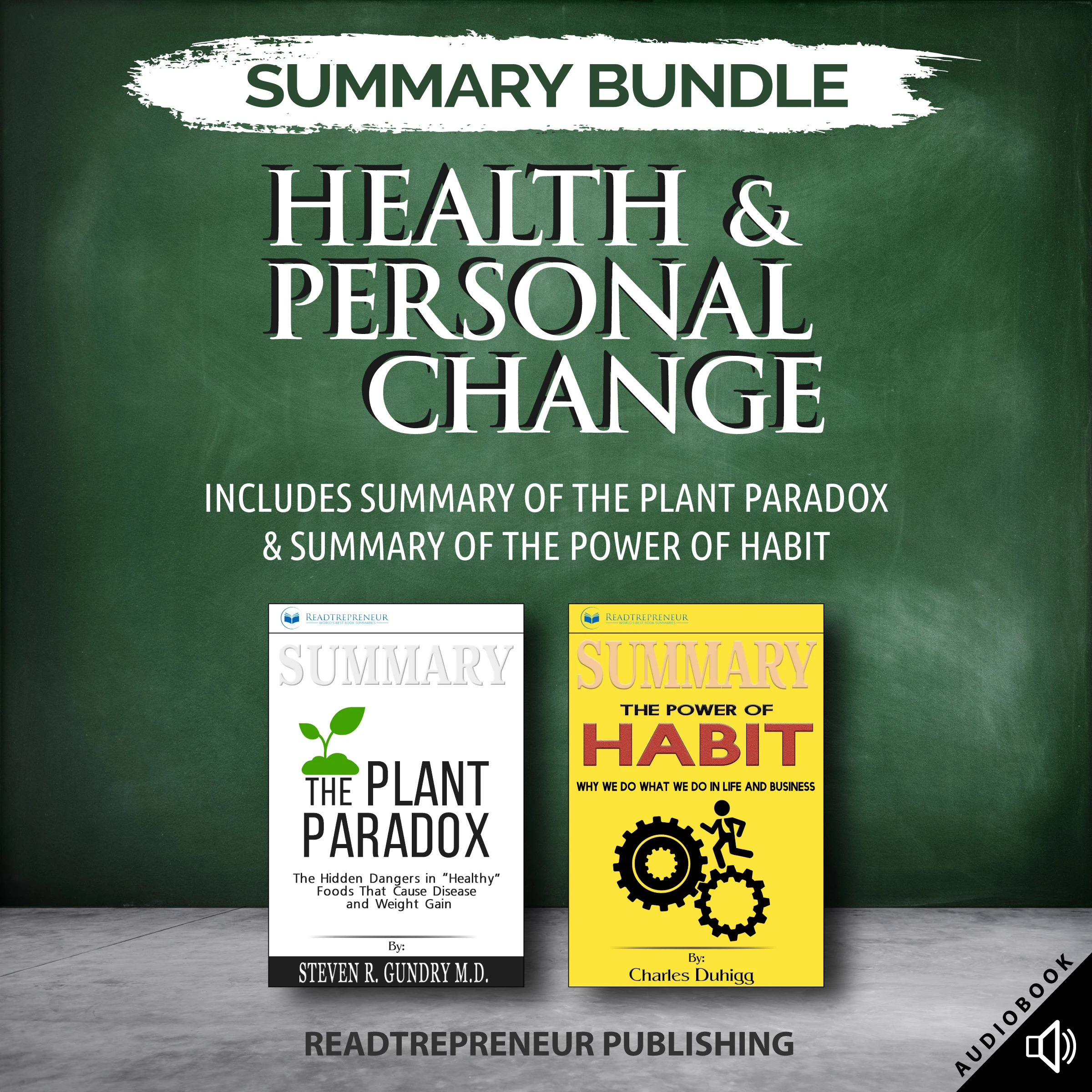 Summary Bundle: Health & Personal Change | Readtrepreneur Publishing: Includes Summary of The Plant Paradox & Summary of The Power of Habit by Readtrepreneur Publishing Audiobook