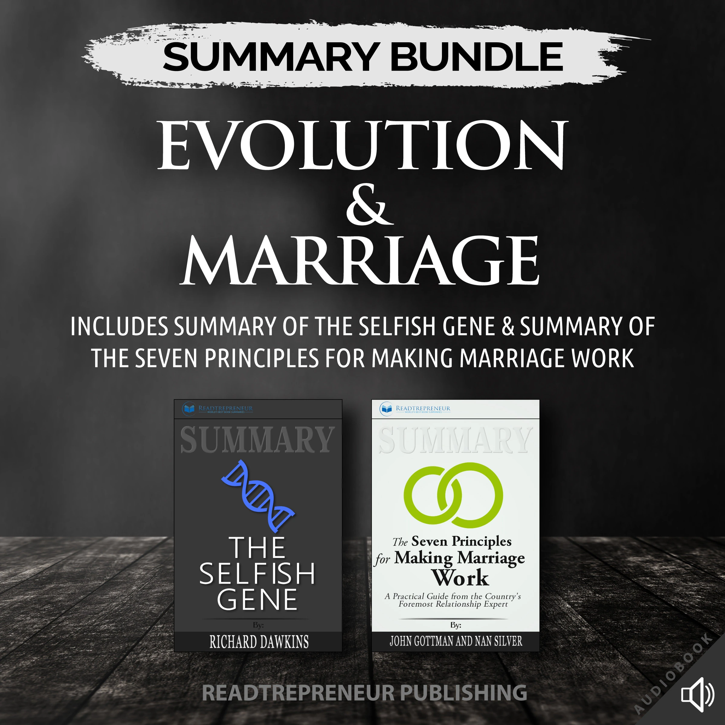 Summary Bundle: Evolution & Marriage | Readtrepreneur Publishing: Includes Summary of The Selfish Gene & Summary of The Seven Principles for Making Marriage Work Audiobook by Readtrepreneur Publishing