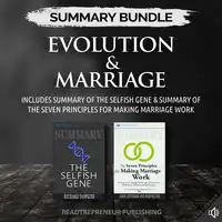 Summary Bundle: Evolution & Marriage | Readtrepreneur Publishing: Includes Summary of The Selfish Gene & Summary of The Seven Principles for Making Marriage Work Audiobook by Readtrepreneur Publishing