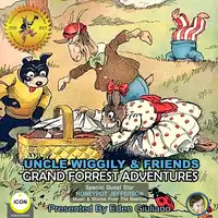 Uncle Wiggily & Friends - Grand Forest Adventures Audiobook by Howard R. Garis