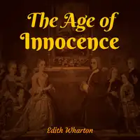 The Age of Innocence Audiobook by Edith Wharton