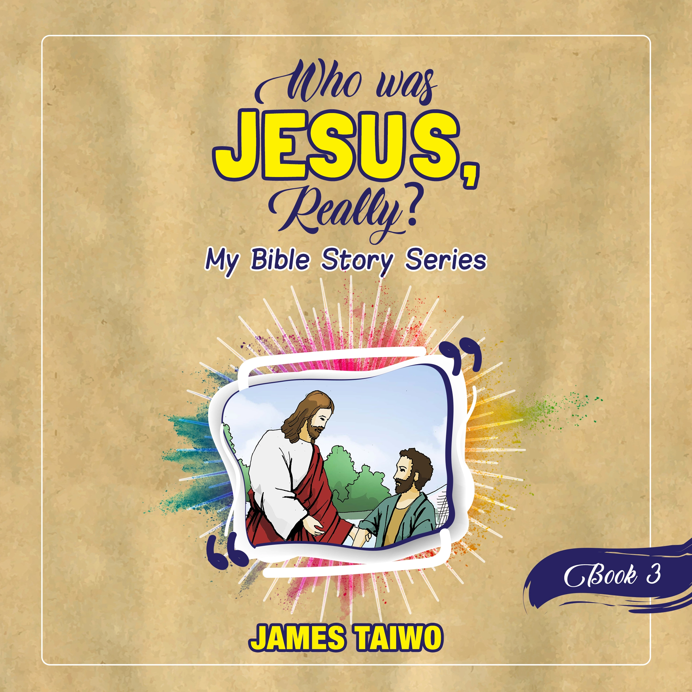 Who Was Jesus, Really? Book Three by James Taiwo Audiobook