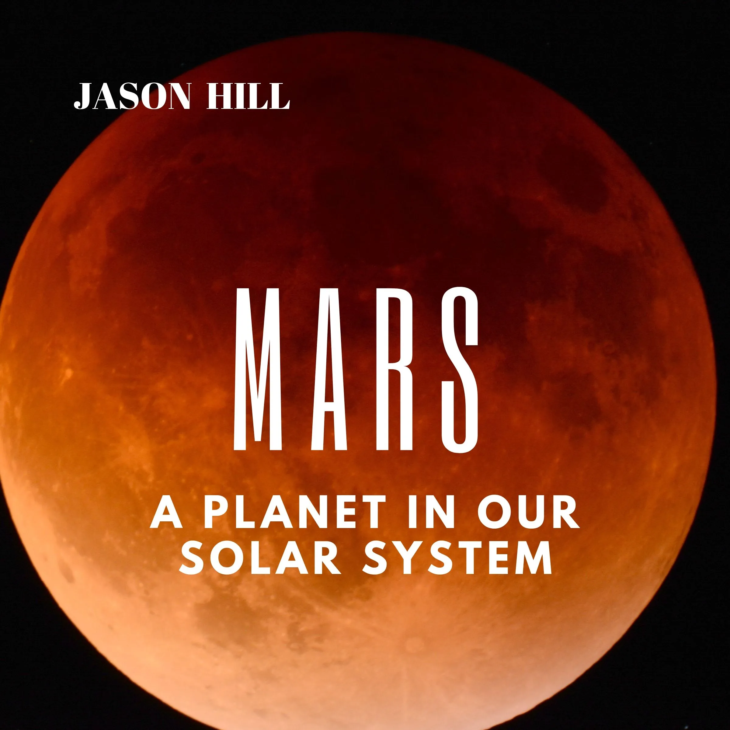 Mars: A Planet in our Solar System by Jason Hill Audiobook