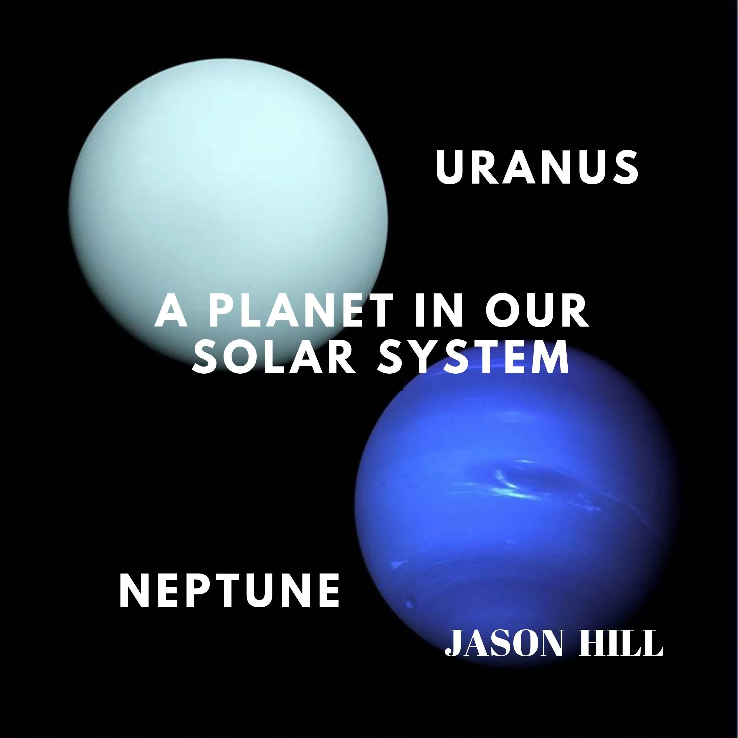 Uranus and Neptune: A Planet in our Solar System by Jason Hill Audiobook