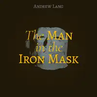 The Man in the Iron Mask Audiobook by Andrew Lang