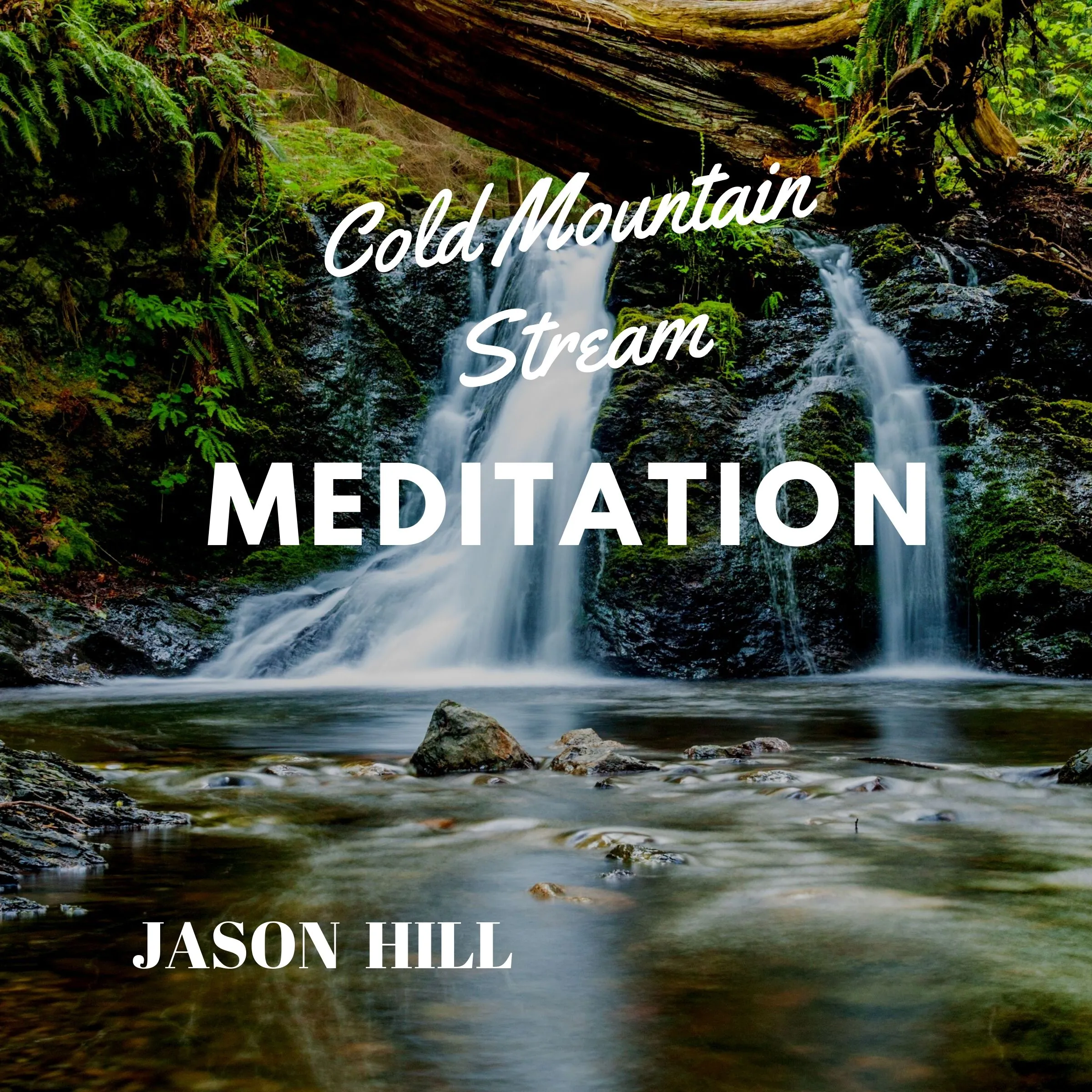 Cold Mountain Stream Meditation by Jason Hill