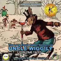 The Long Eared Rabbit Gentleman Uncle Wiggily - Fun Time Tales Audiobook by Howard R. Garis