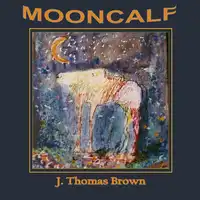 Mooncalf Audiobook by J Thomas Brown