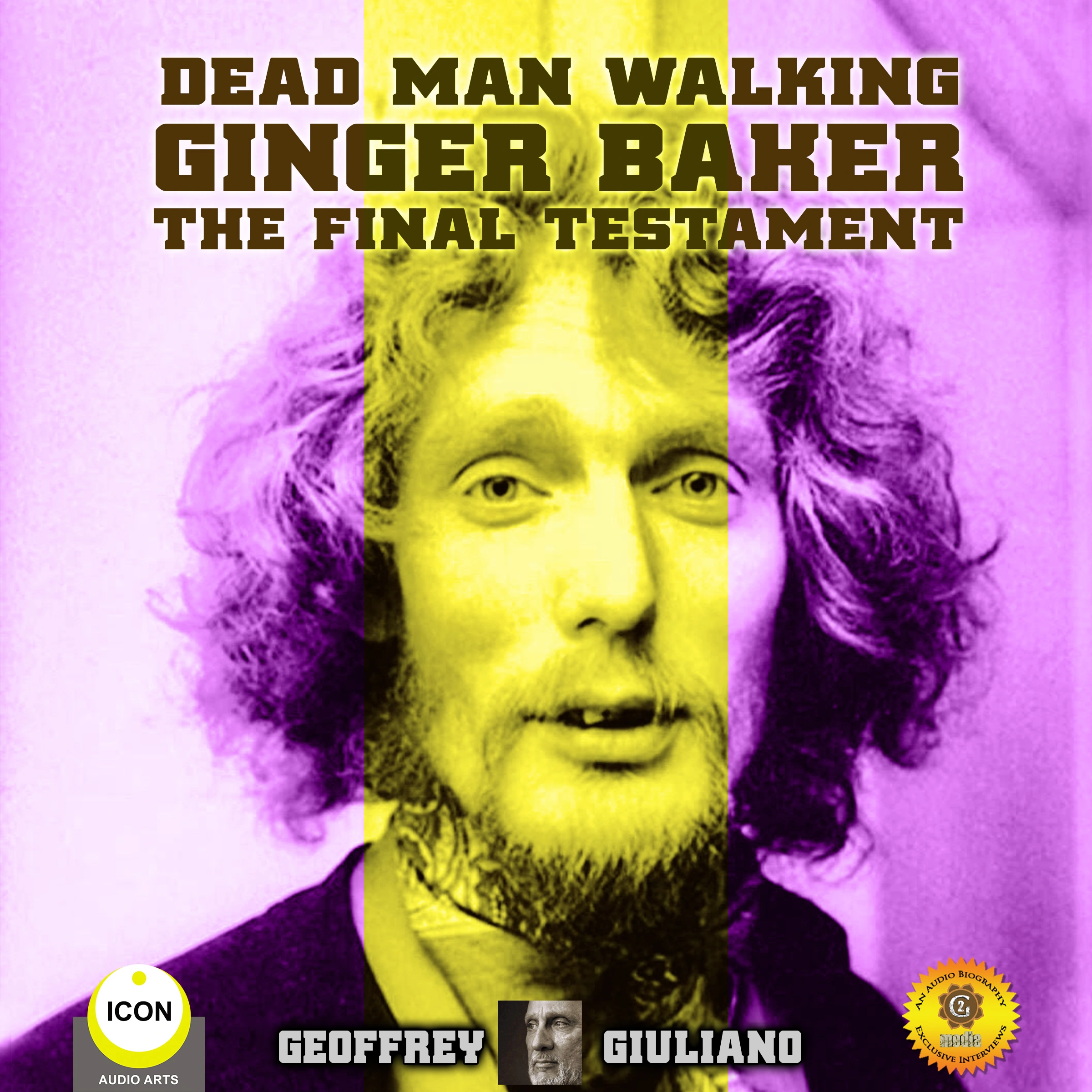 Dead Man Walking Ginger Baker The Final Testament by Geoffrey Giuliano Audiobook