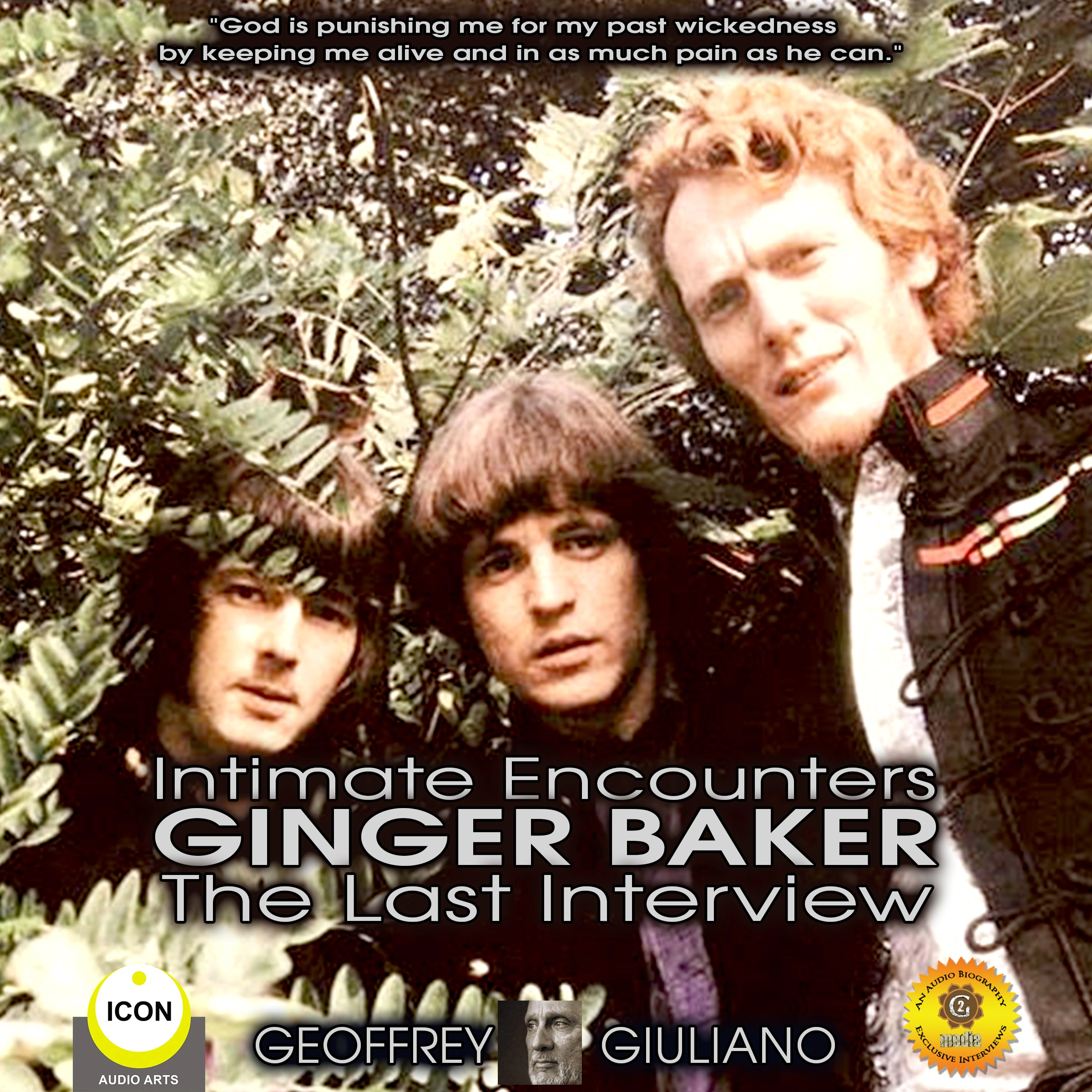 Intimate Encounters Ginger Baker The Last Interview by Geoffrey Giuliano Audiobook