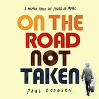 On The Road Not Taken Audiobook by Paul Dodgson