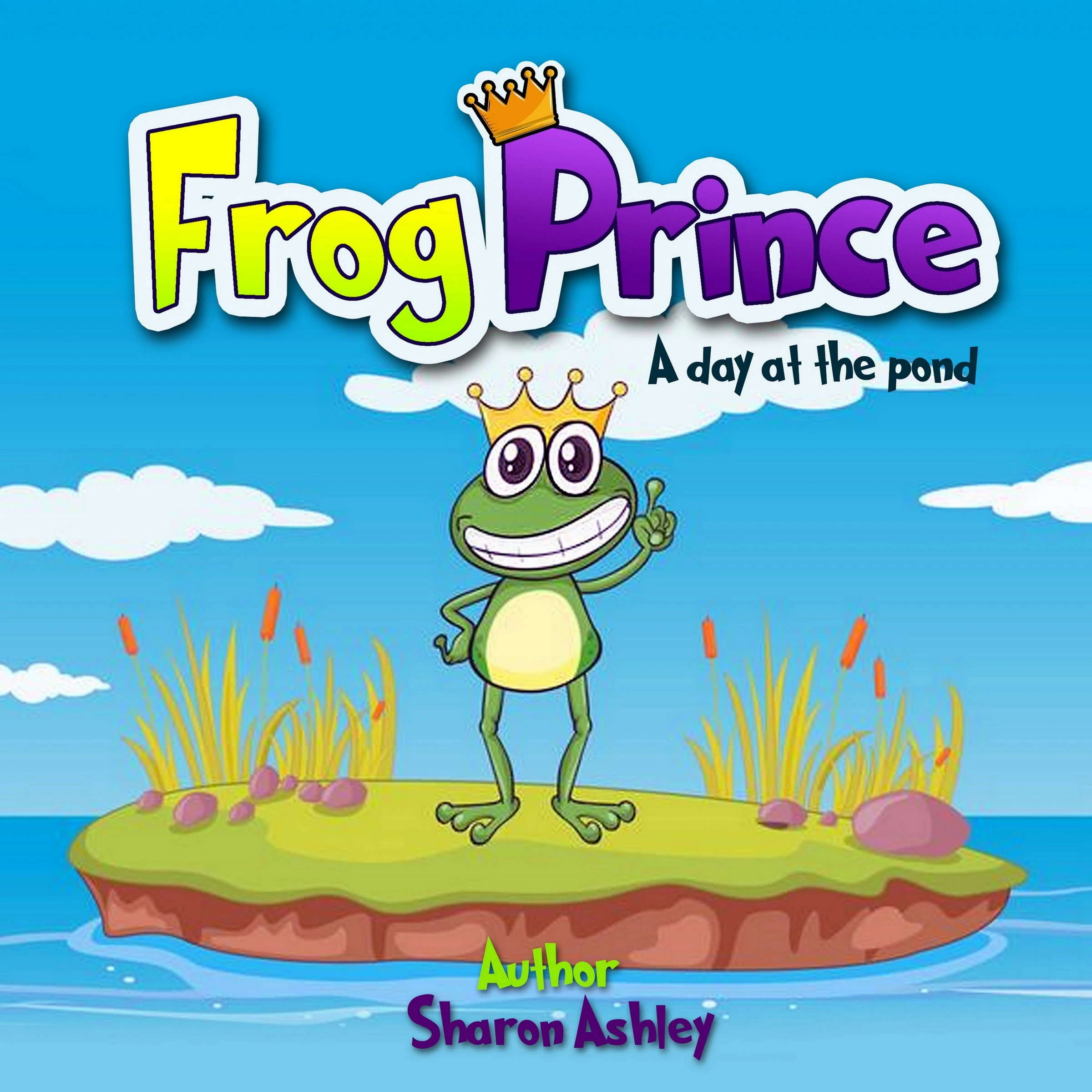 Frog Prince: A Day at the Pond by Sharon Ashley Audiobook