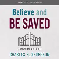 Believe and Be Saved Audiobook by Charles H. Spurgeon