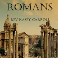 Romans Audiobook by Rev Kasey Carroll