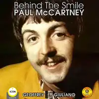 Behind The Smile Paul McCartney Audiobook by Geoffrey Giuliano