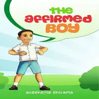 THE AFFIRMED BOY Audiobook by QUEENETTE ENILAMA