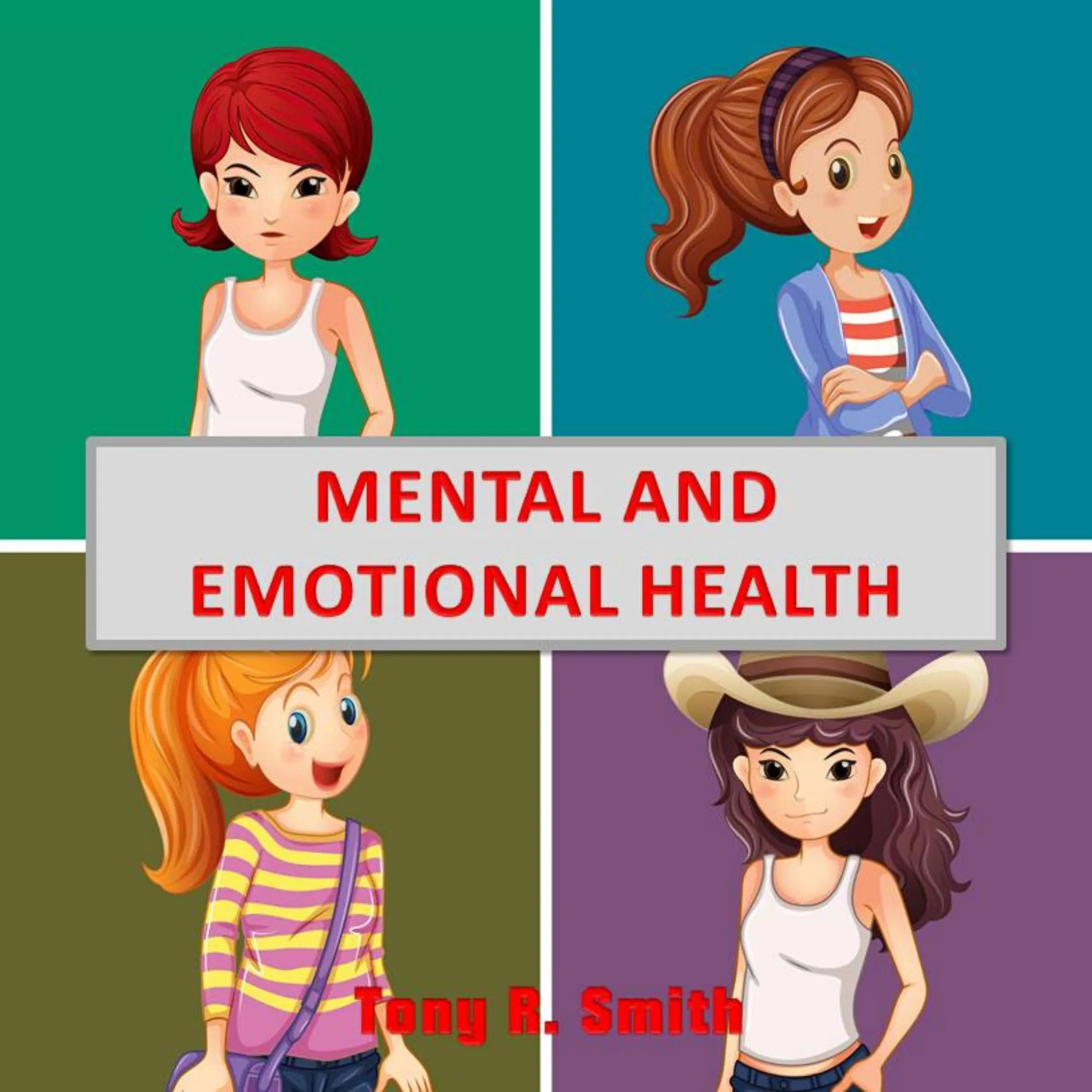 Mental and Emotional Health Audiobook by Tony R. Smith