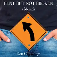 Bent But Not Broken Audiobook by Sounded Originals