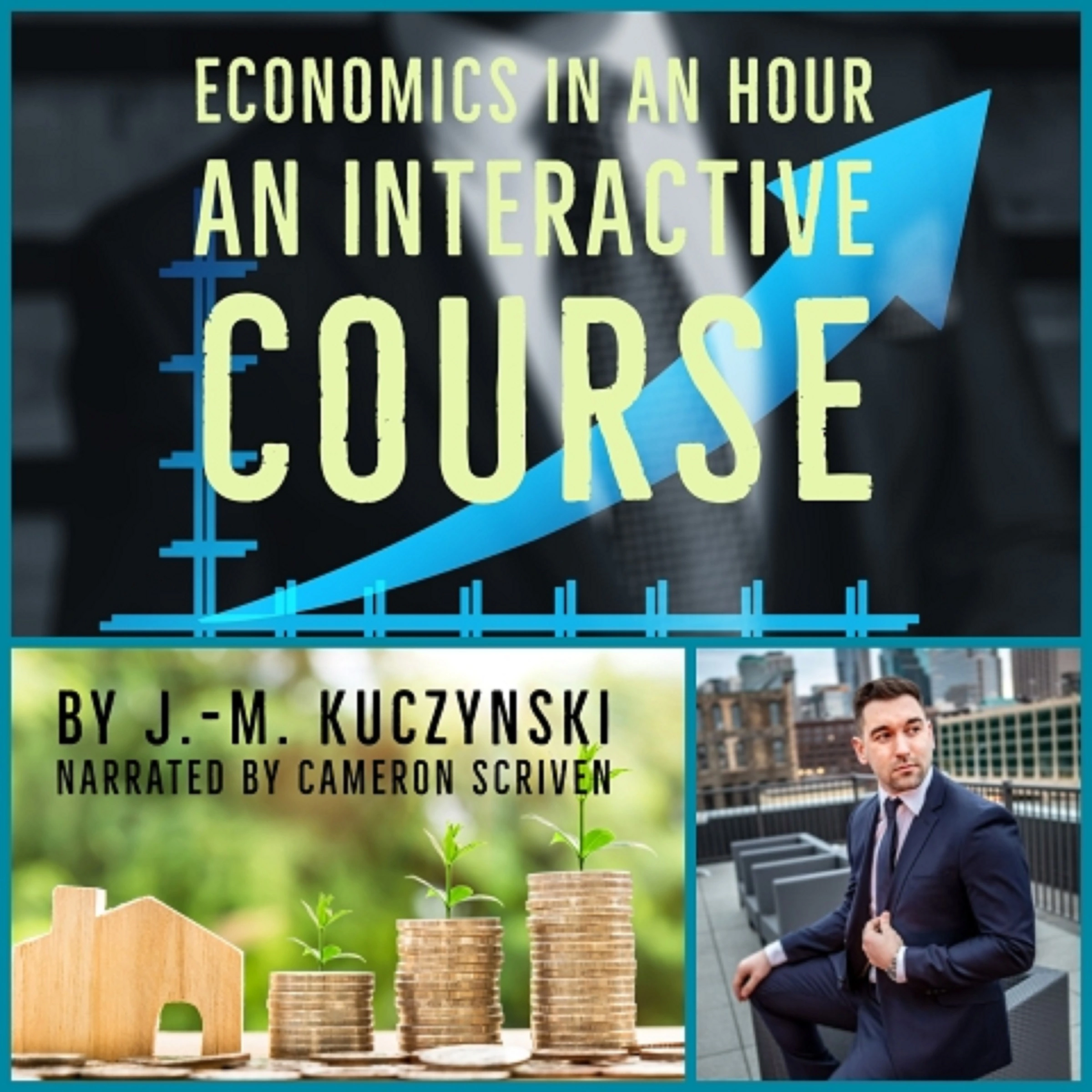 Economics in an Hour: An Interactive Course by J.-M. Kuczynski Audiobook