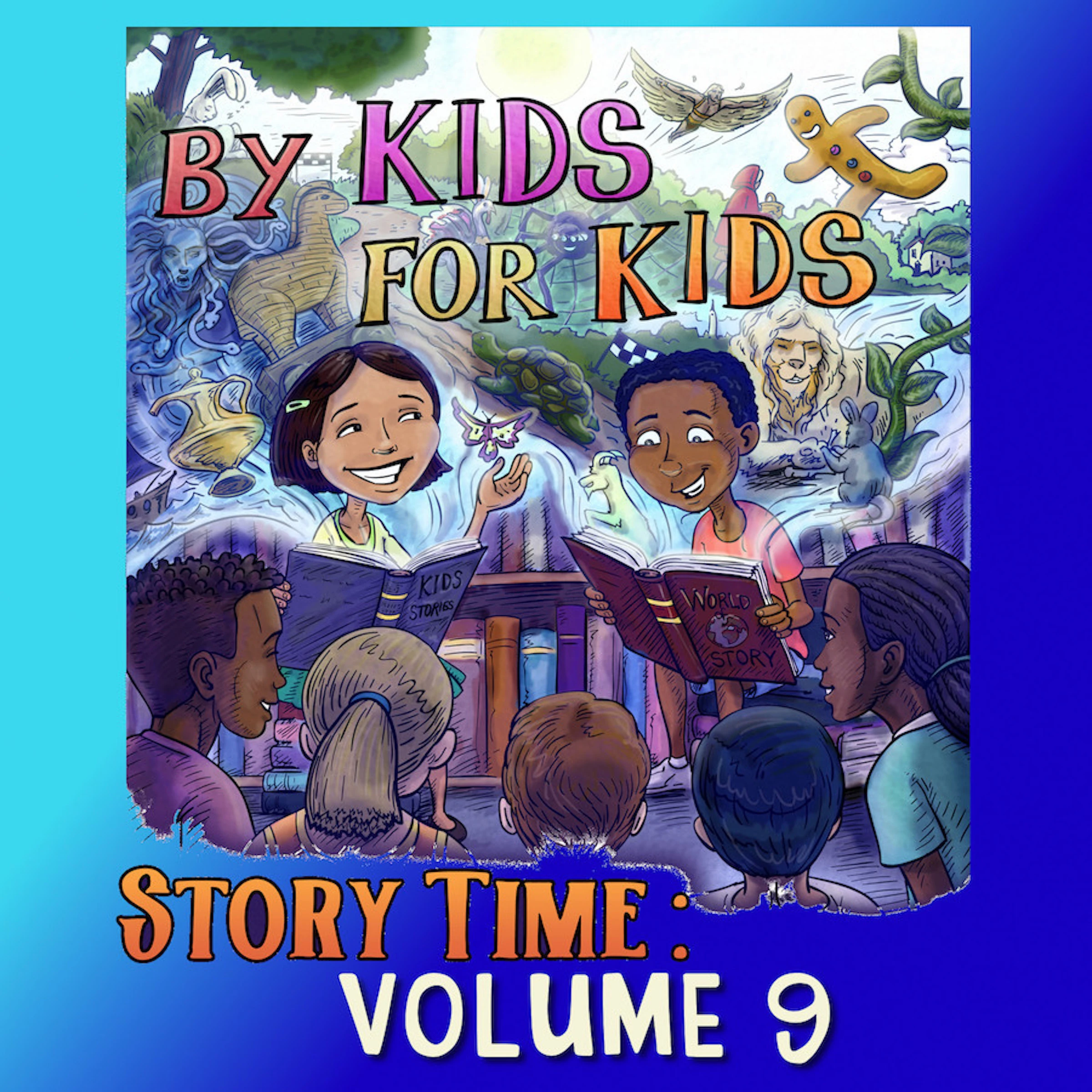 By Kids For Kids Story Time: Volume 09 by By Kids For Kids Story Time