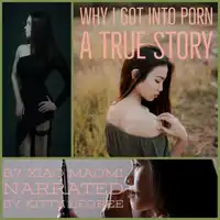 Why I Got Into Porn: A True Story Audiobook by Jazz Vazquez