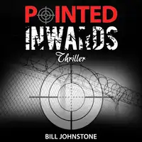 Pointed Inwards Audiobook by Bill Johnstone