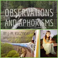 Observations and Aphorisms Audiobook by J.-M. Kuczynski