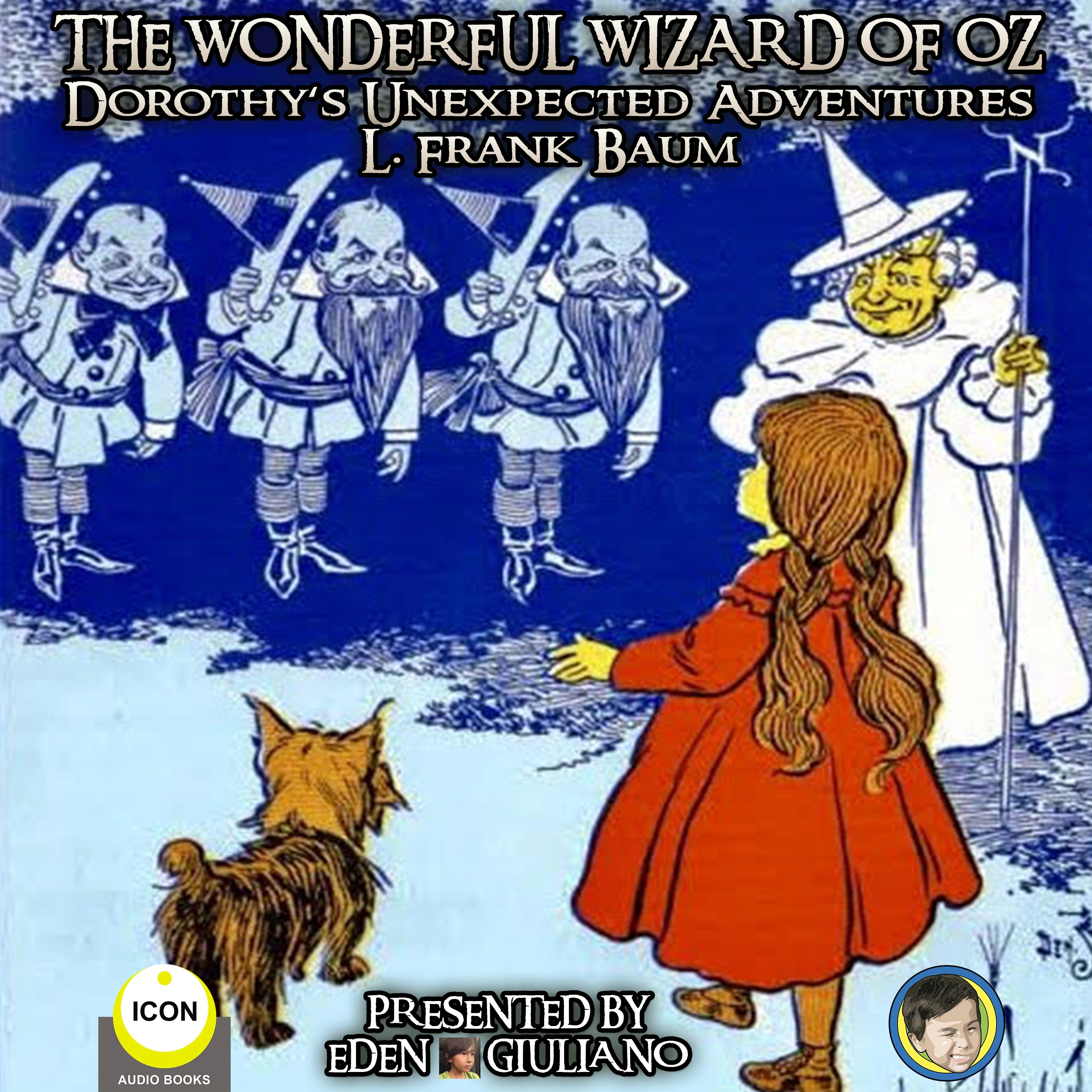 The Wonderful Wizard Of Oz - Dorothy‘s Unexpected Adventures Audiobook by L. Frank Baum