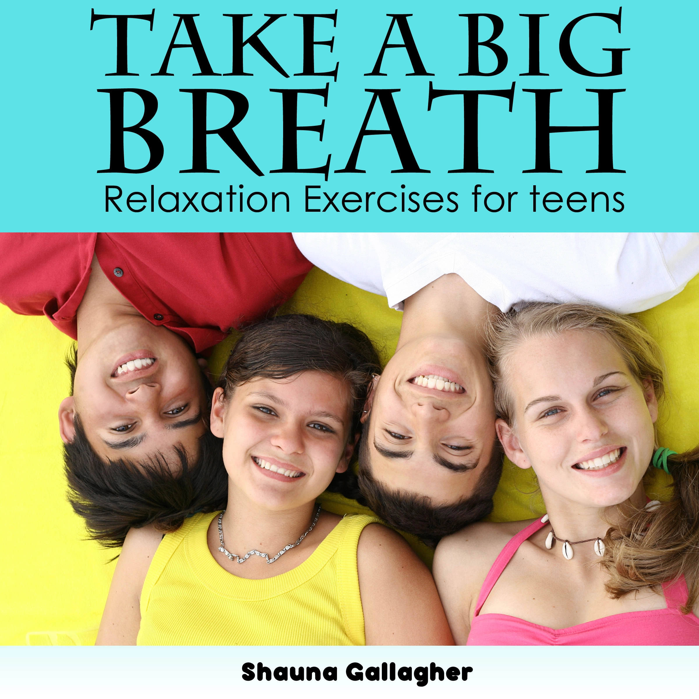 Take A Big Breath For Teens by Shauna Gallagher Audiobook