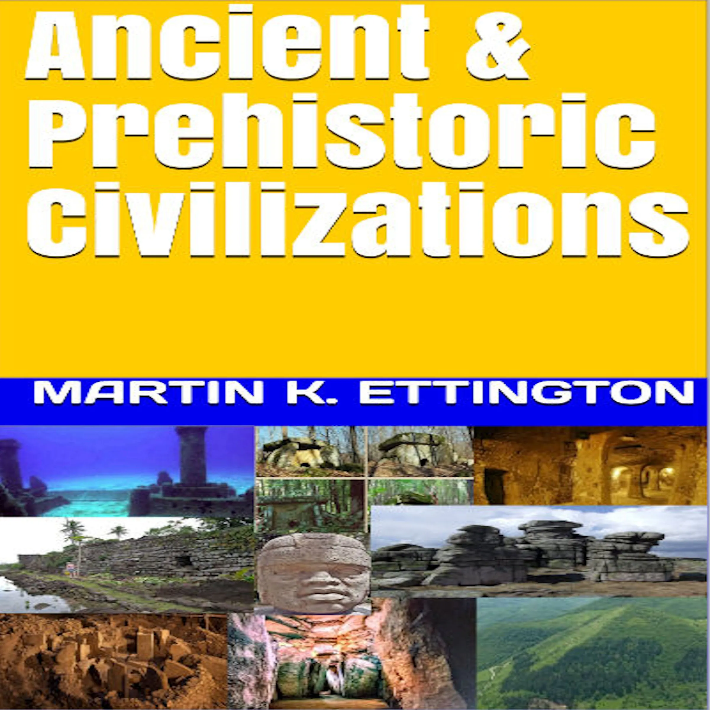 Ancient & Prehistoric Civilizations by Martin K. Ettington Audiobook