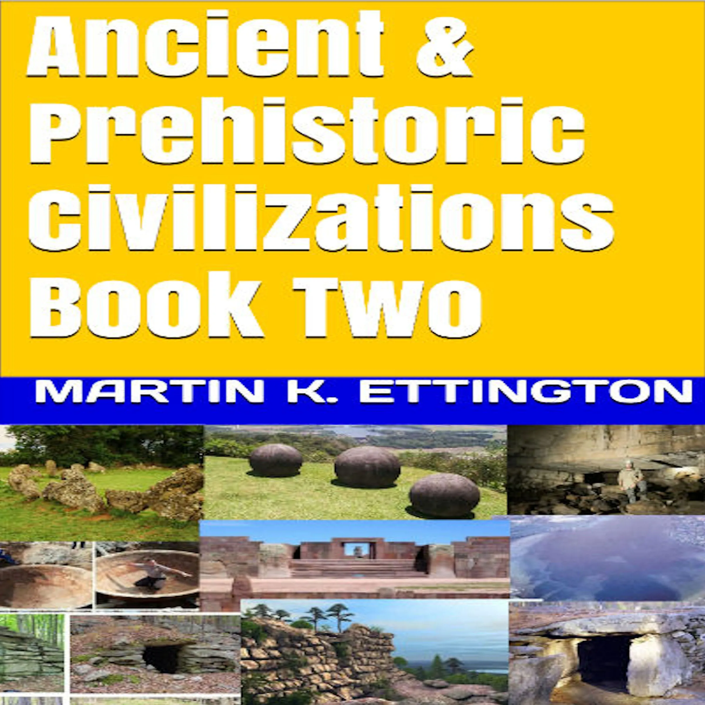 Ancient & Prehistoric Civilizations Book Two Audiobook by Martin K. Ettington