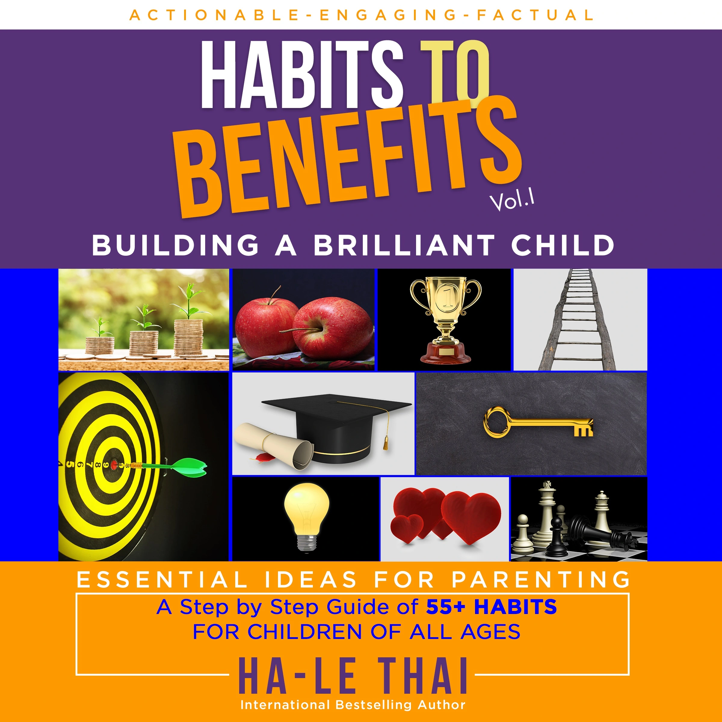 Habits to Benefits Vol 1 - Building A Brilliant Child by Ha-Le Thai Audiobook