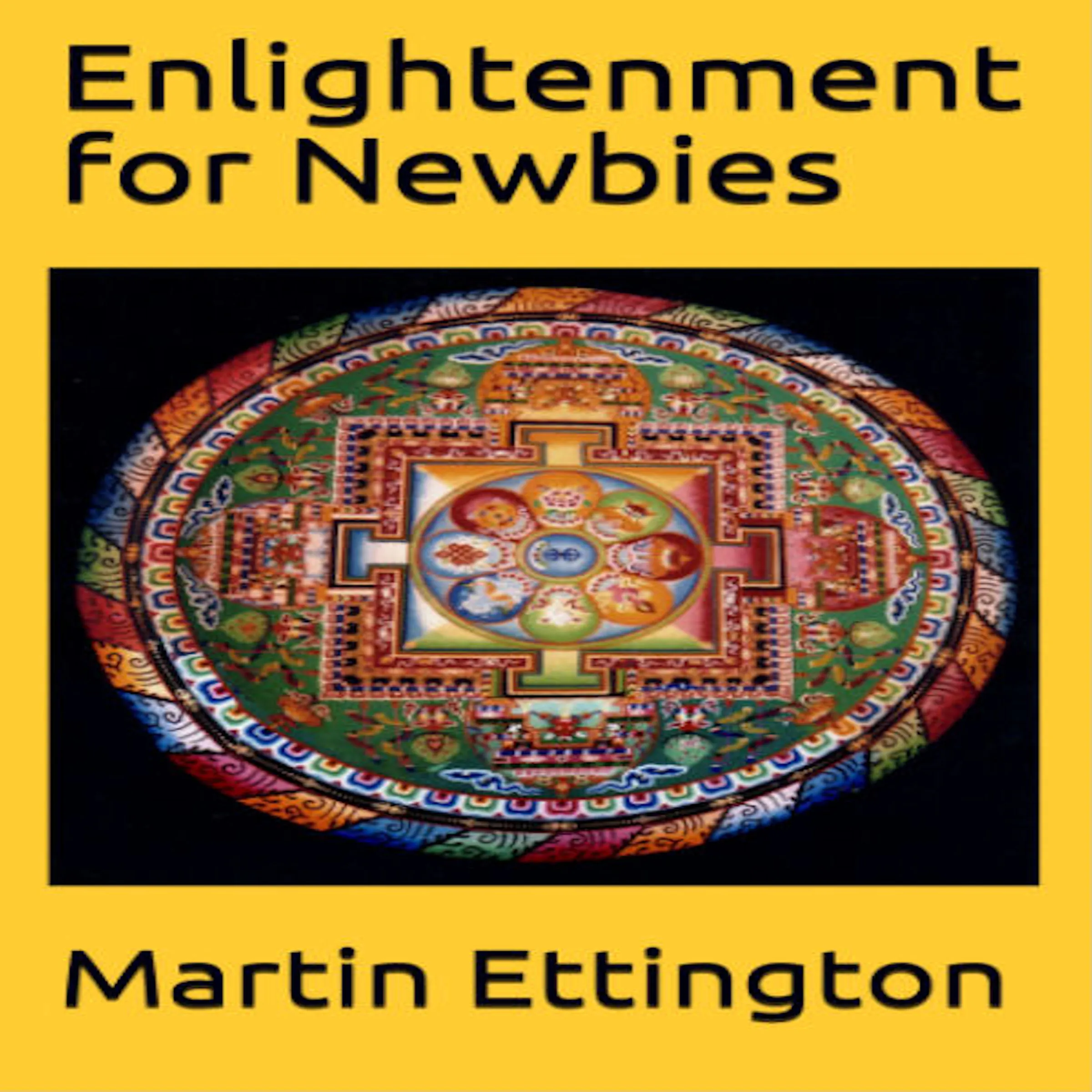 Enlightenment for Newbies by Martin K. Ettington