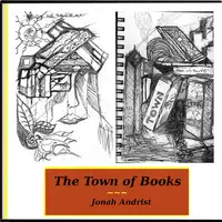 The Town of Books Audiobook by Jonah Andrist