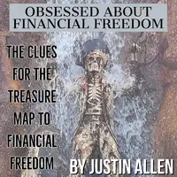 Obsessed about financial freedom Audiobook by Justin Allen