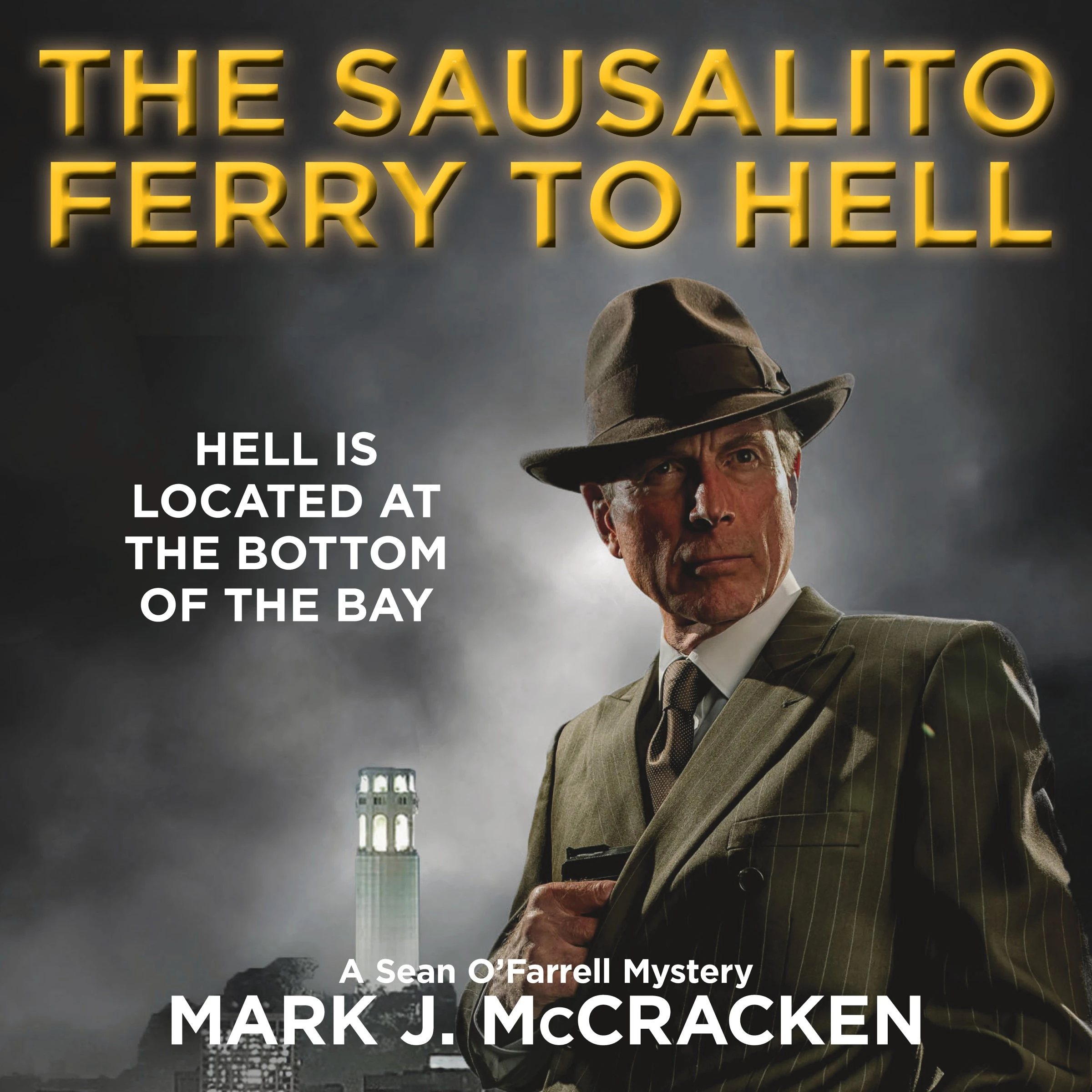 The Sausalito Ferry to Hell Audiobook by Mark J.McCracken