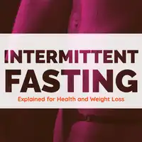 Intermittent Fasting Explained for Health and Weight Loss Audiobook by Darcy Carter