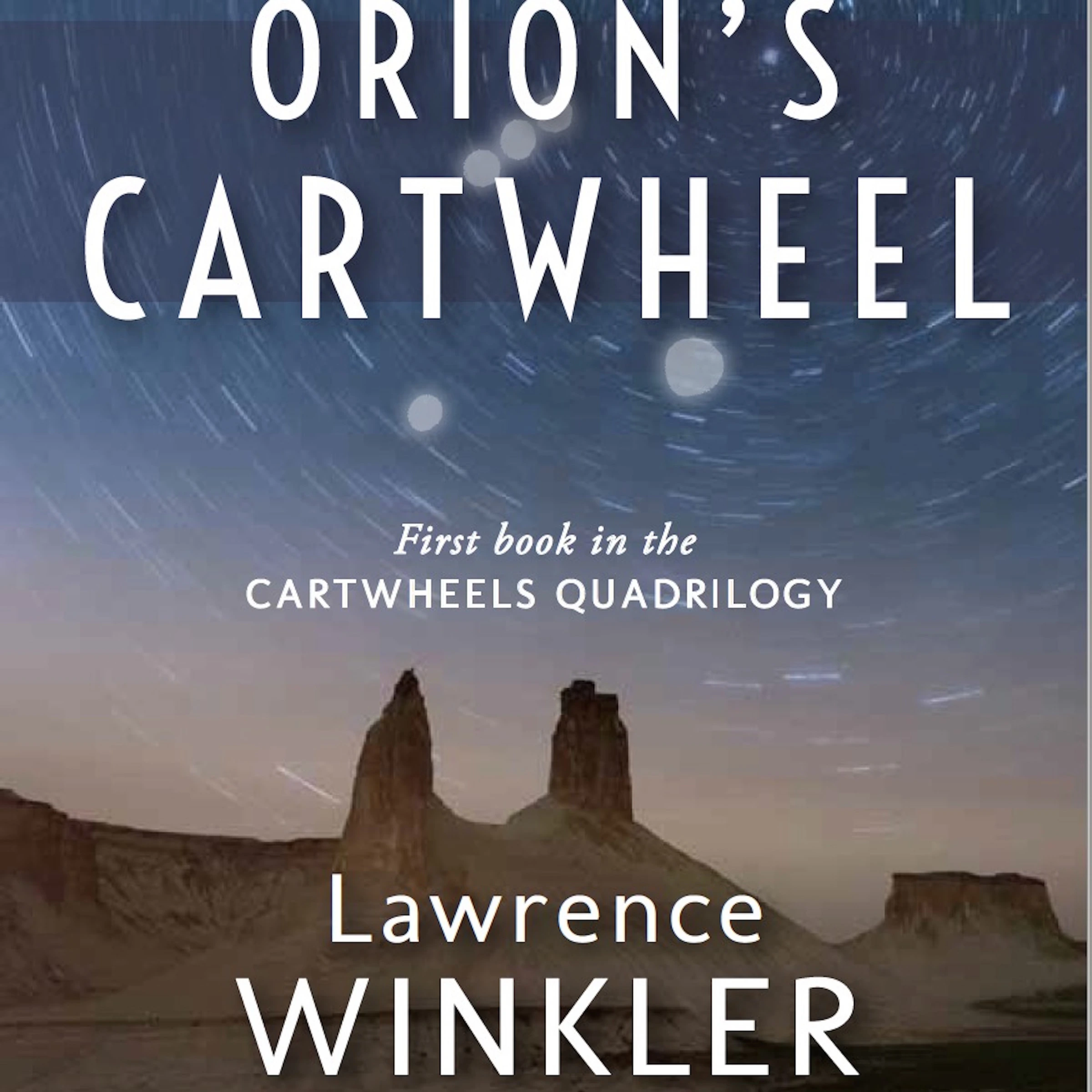 Orion’s Cartwheel Audiobook by Lawrence Winkler