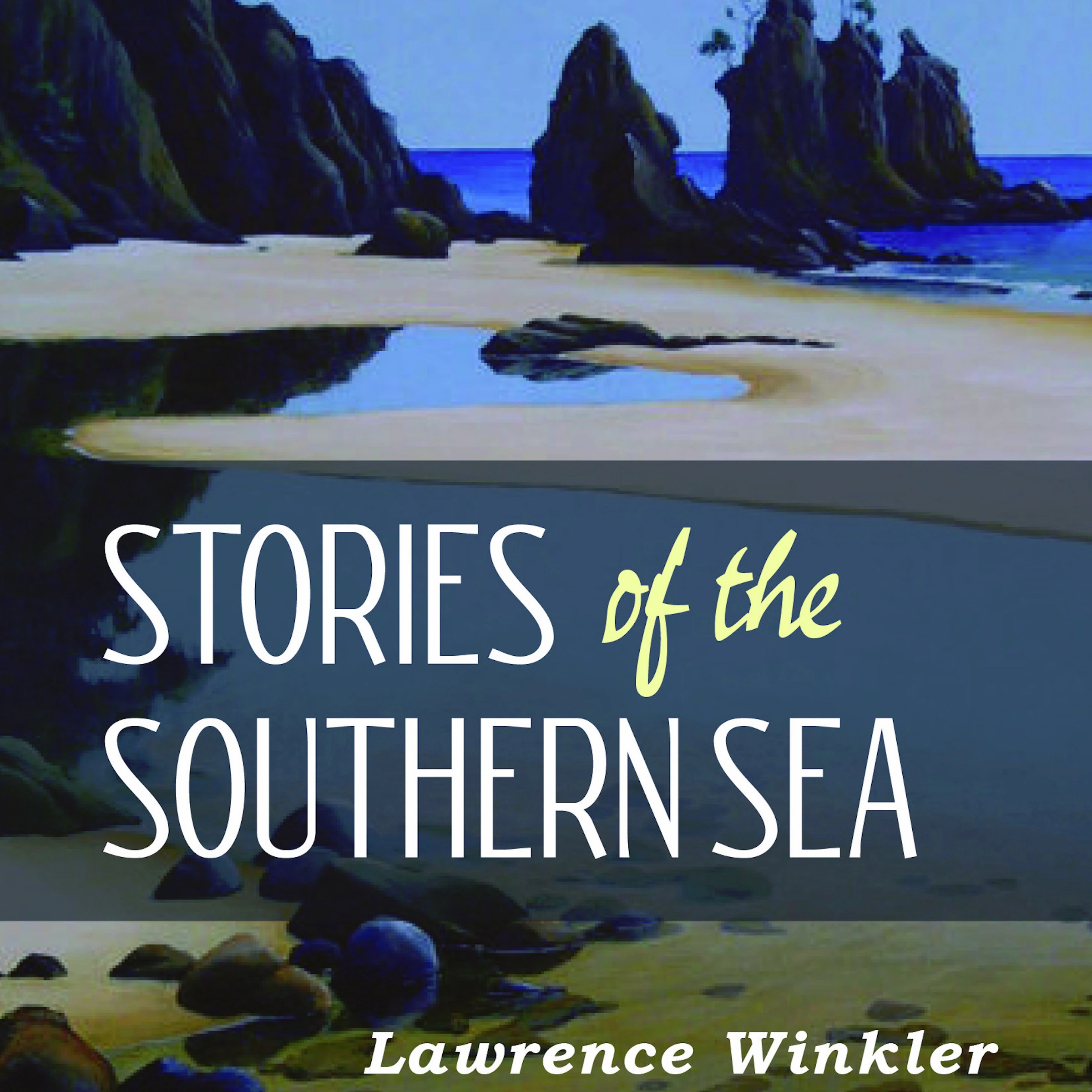 Stories of the Southern Sea by Lawrence Winkler