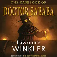 The Casebook of Doctor Sababa Audiobook by Lawrence Winkler