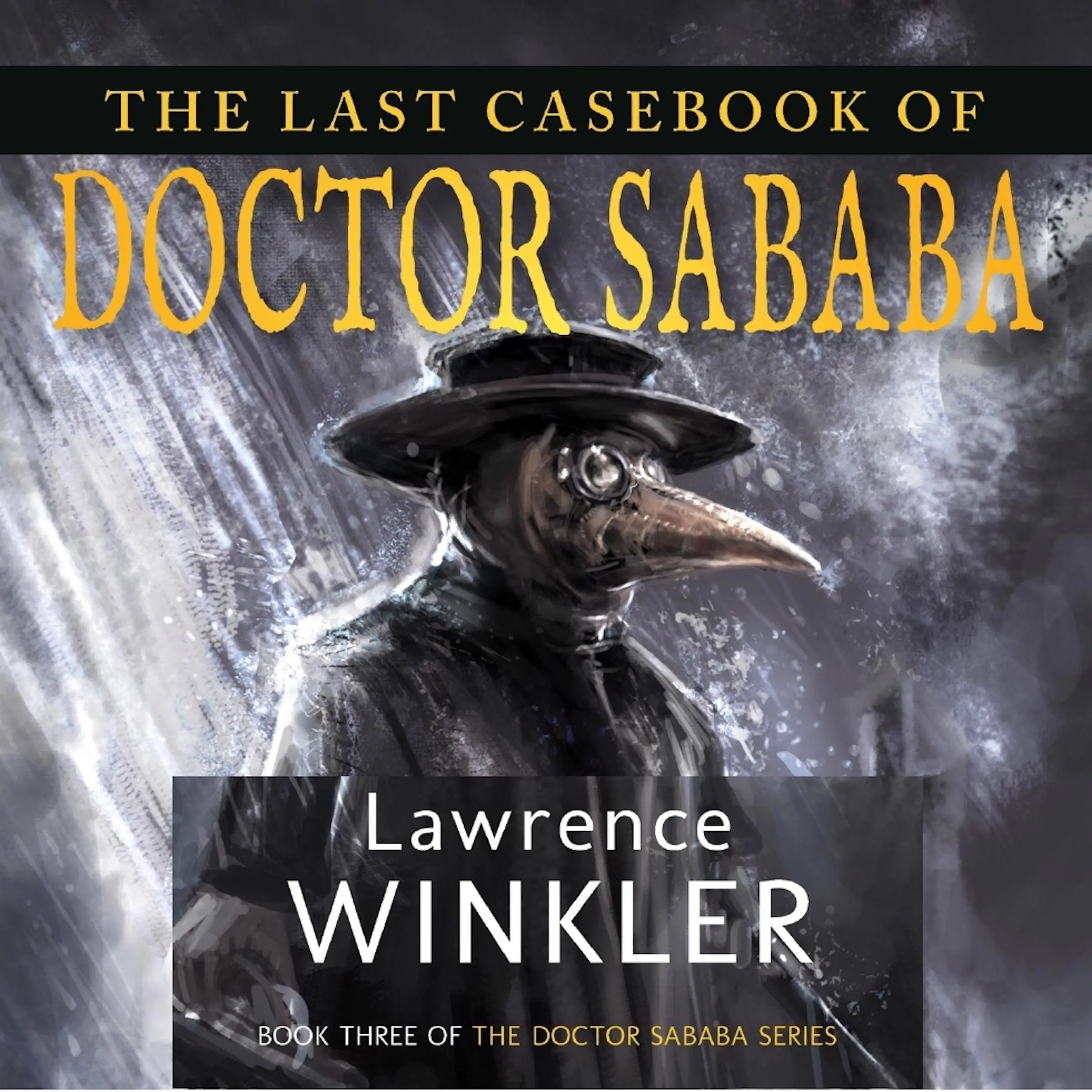 The Last Casebook of Doctor Sababa by Lawrence Winkler