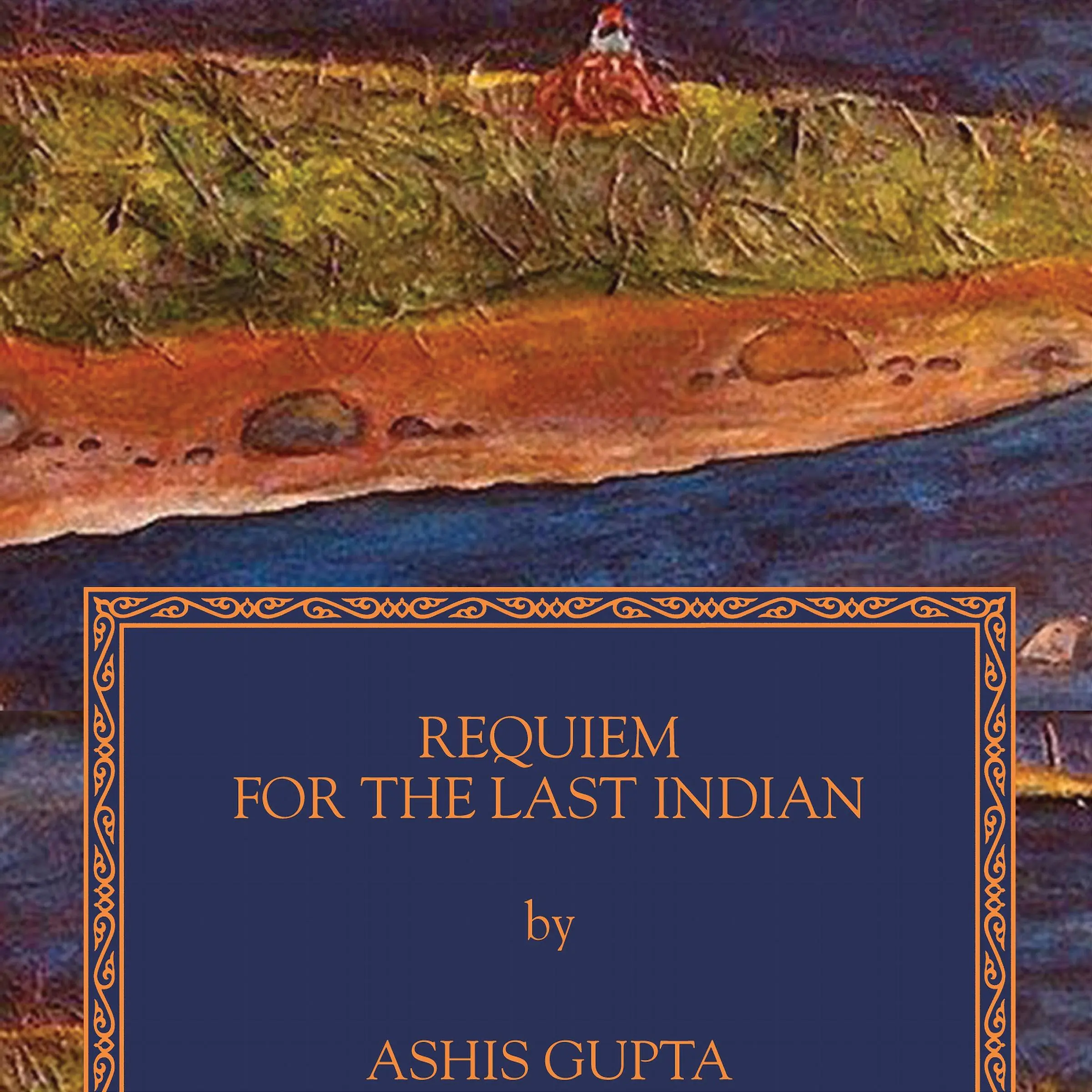 Requiem for the Last Indian by Ashis Gupta Audiobook