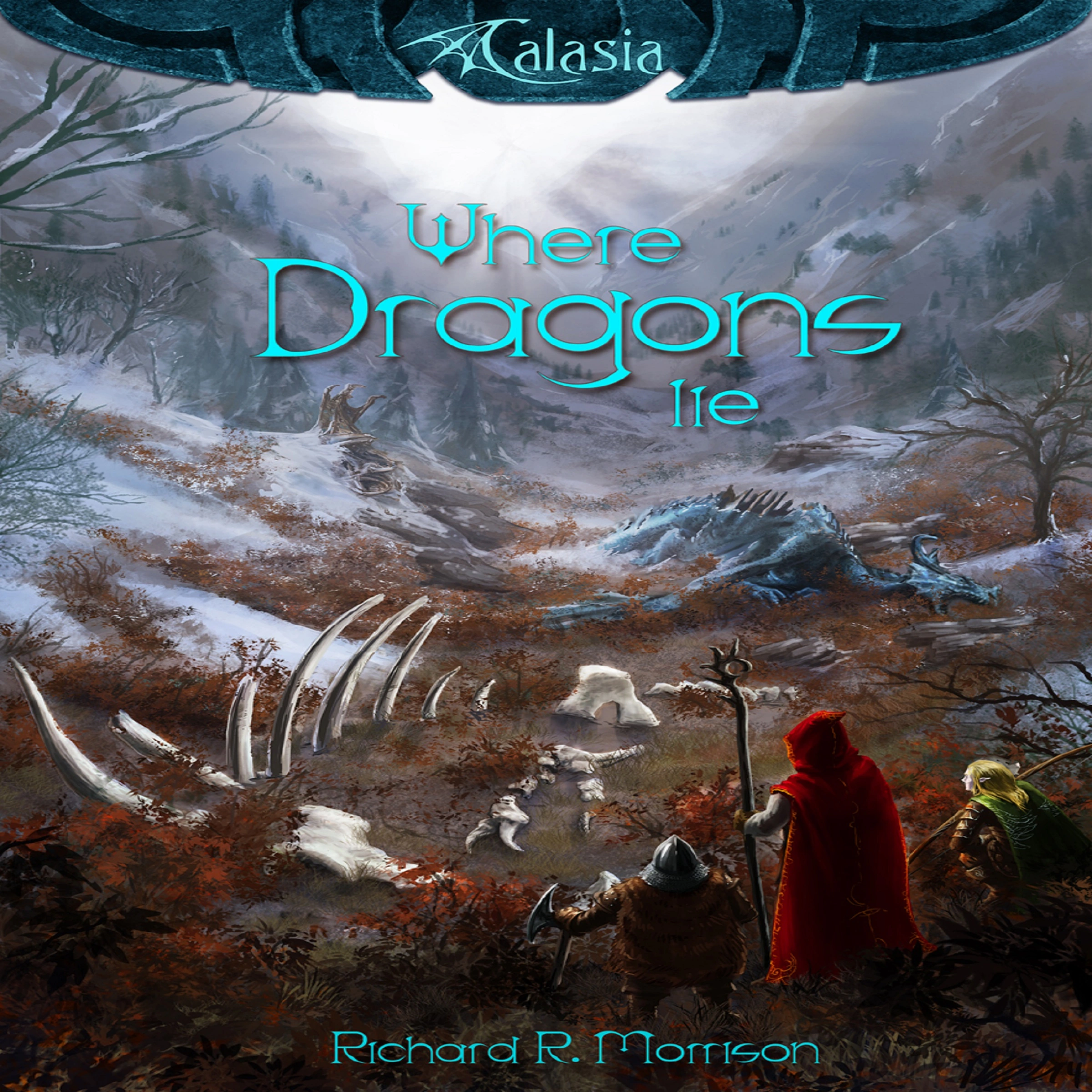 Where Dragons Lie by Richard R. Morrison Audiobook