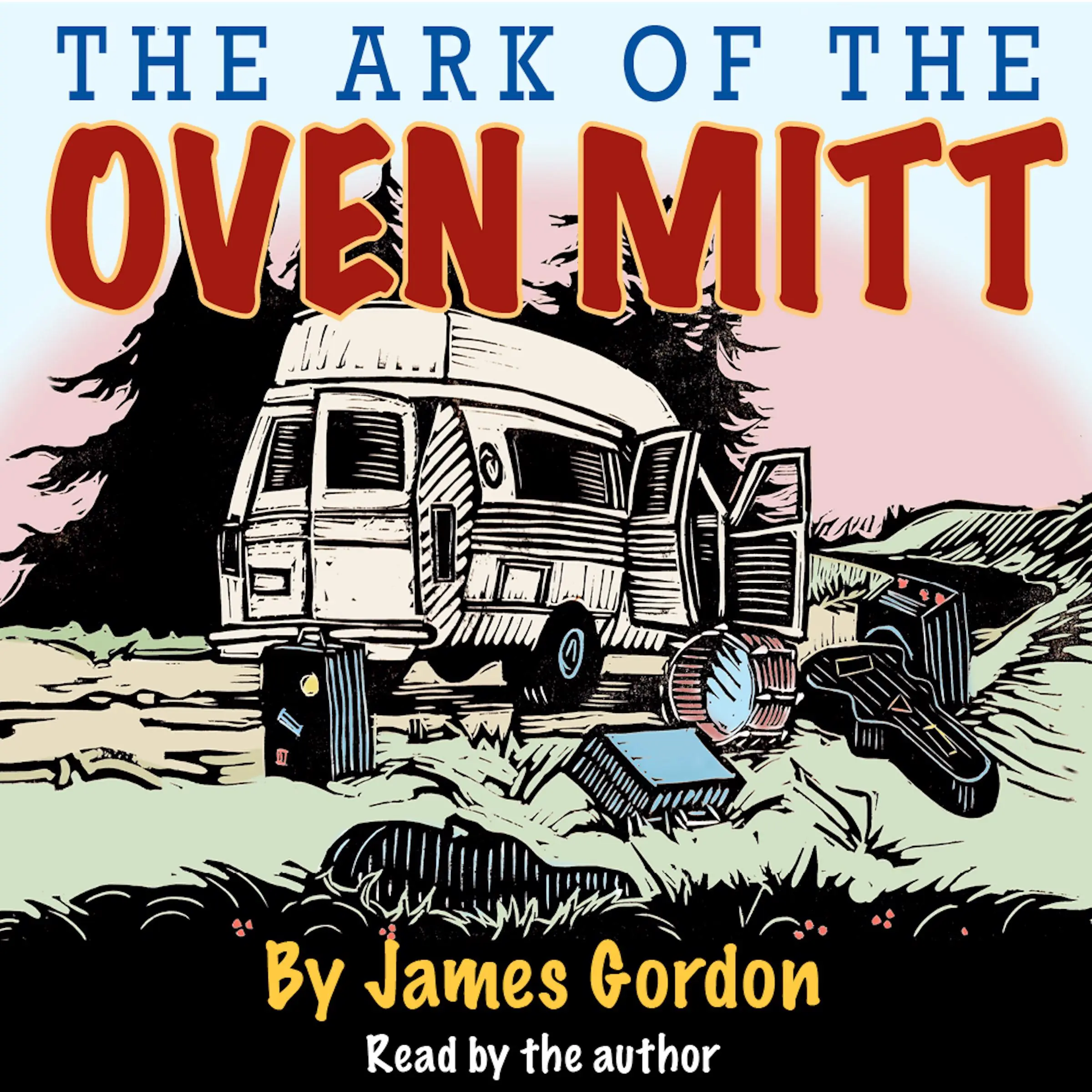 The Ark Of The Oven Mitt by James Gordon